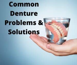Denture problems and solutions