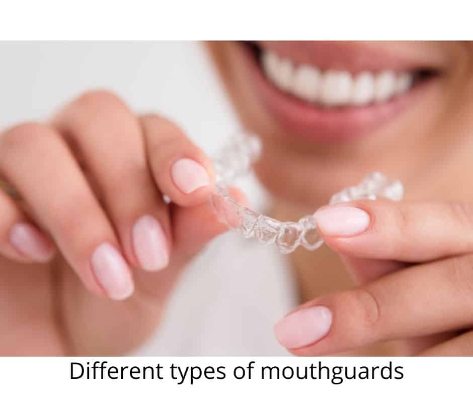 Different types of mouthguards