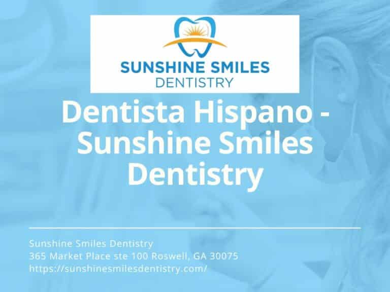 Dentista Hispano - Sunshine Smiles Dentistry - DENTISTA QUE HABLA ESPAÑOL