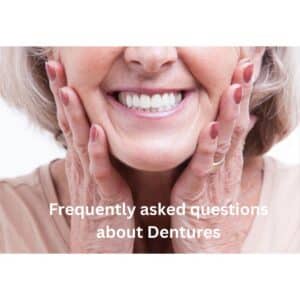 Frequently asked questions about dentures