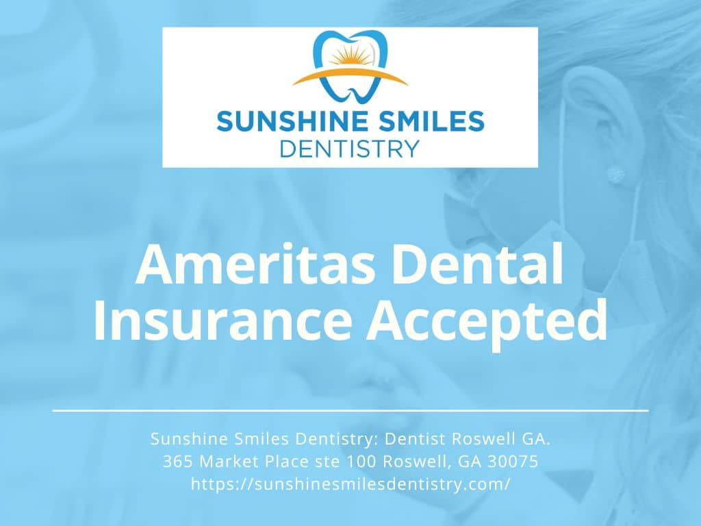 Ameritas Dental Insurance accepted at Sunshine Smiles Dentistry